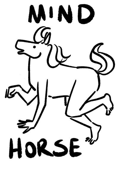 A plain black line sketch drawing of a jaunty horse with human arms and human legs. The text scrawled above reads "MIND" the below text reads "HORSE.