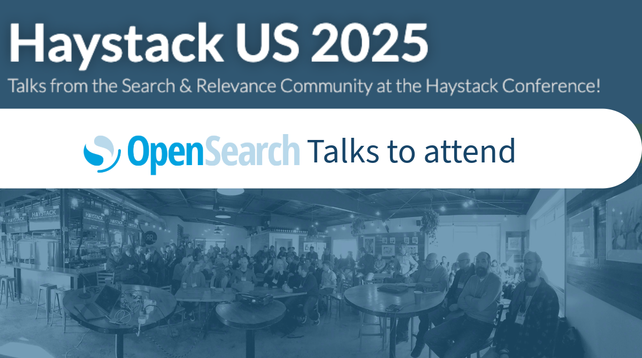 OpenSearch talks at Haystack US 2025