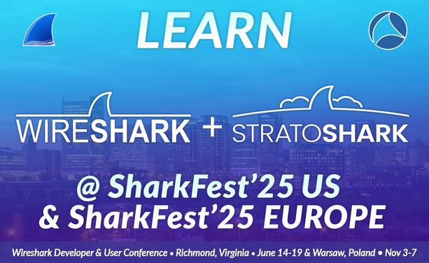 SharkFest'25 is your gateway to mastering #Wireshark & exploring the capabilities of #stratoshark the latest tool for analyzing system calls and cloud logs. 

Join us in Richmond, Virginia or in Warsaw, Poland for immersive, hands-on training led by the developers behind these powerful tools. Whether you're a seasoned network analyst or just starting out, SharkFest offers a unique opportunity to deepen your skills, connect with experts, and stay ahead in the ever-evolving field of network analysis.​

Don't miss this chance to elevate your expertise. 

Picture of Wireshark/Stratoshark @ SharkFest'25 US/Europe