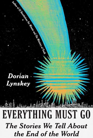 The image features a book cover titled "Everything Must Go" by Dorian Lynskey. The cover has a vibrant design with a large, stylized sun and a comet-like tail against a black background filled with stars. The title and author's name