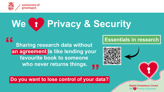We love Privacy & Security, Essentials in Research: always make formal agreements when you collaborate or share your research data with external parties.