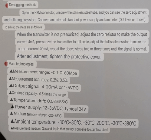 Translated English text overlaid on a photo of the original manual sheet in Chinese: Debugging method: Open the HSM connector, unscrew the stainless steel tube, and you can see the zero adjustment and full range resistors. Connect an external standard power supply and ammeter (0.2 level or above). To adjust, the steps are as follows: When the transmitter is not pressurized, adjust the zero resistor to make the output current 4mA, pressurize the transmitter to full scale, adjust the full scale resistor to make the output current 20mA, repeat the above steps two or three times until the signal is normal. After adjustment, tighten the protective cover. Main technologies: ▲Measurement range: -0.1-0-60Mpa ▲Measurement accuracy: 0.2%, 0.5% ▲Output signal: 4-20mA or 1-5VDC ▲Overload capacity: