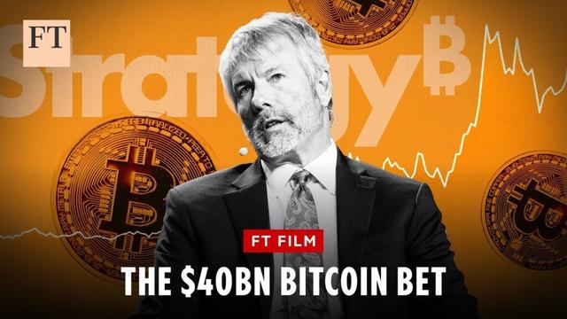 Michael Saylor's $40bn bitcoin bet | FT Film