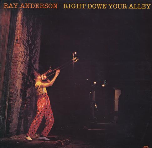 Right Down Your Alley by Ray Anderson LP cover