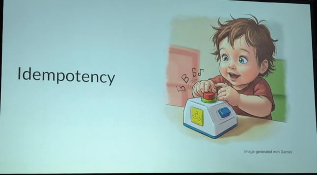 I slide with the word Idempotency and a AI generated picture of a child pressing a button again and again
