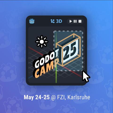 An illustration of the GodotCamp 25 logo inside a minimalistic godot editor window. 
May 24 and 25 at FZI, Karlsruhe, Germany
