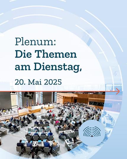 Abgeordnete auf ihren Plätzen im Plenarsaal des Niedersächsischen Landtages. Text: "Plenum: Die Themen am Dienstag, 20. Mai 2025." Dazu ein Pfeil nach rechts.