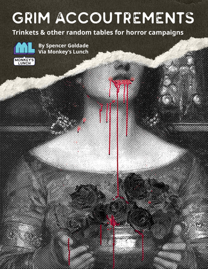 A black and white image of a woman holding flowers. Blood pours from her mouth onto the flowers. Ripped paper at the top of the page says "Grim Accoutrements - Trinkets and other random tables for horror campaigns by Spencer Goldade"