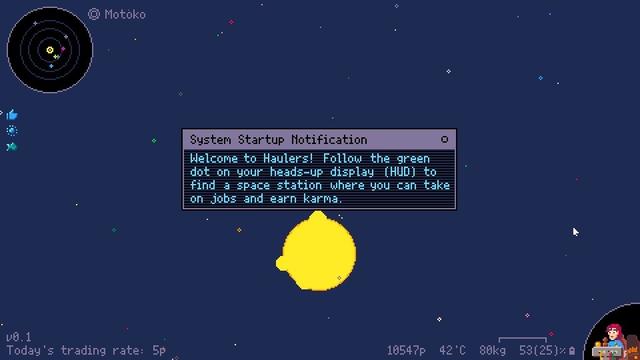 A space-themed interface displaying a yellow star against a starry background. A notification message welcomes players to the game "Haulers," instructing them to follow a green dot on their heads-up display (HUD) to find a space station for jobs.