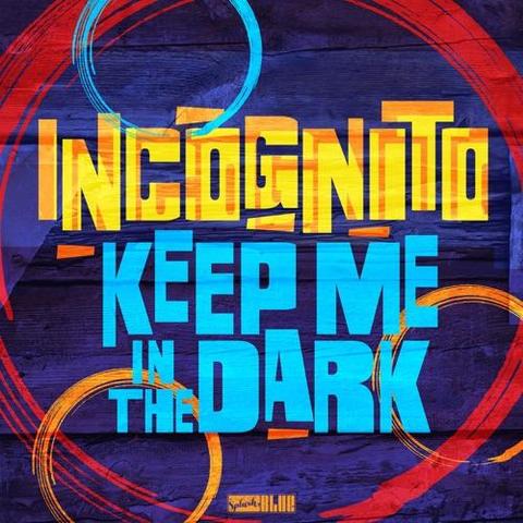 Cover: Incognito - Keep Me In The Dark