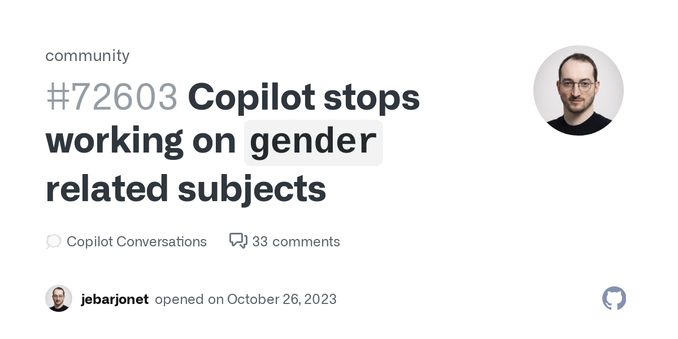 As some people already mentioned here or here, Copilot purposely stops working on code containing hardcoded banned words from Github such as gender or sex. I am labelling this as a bug because this...