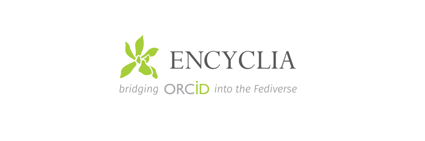Encyclia – Bridging ORCID into the Fediverse Encyclia – Bridging ORCID into the Fediverse