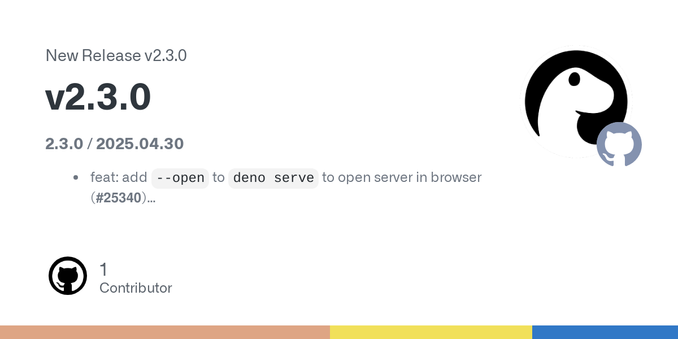 2.3.0 / 2025.04.30

feat: add --open to deno serve to open server in browser (#25340)
feat: Allow access to NO_COLOR env var without --allow-env (#29090)
feat: allow forcing in-memory SQLite dbs (#...