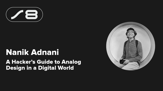 A black and white slide with the Supercon 8 logo in the top left, the text, "Nanik Adnani" and "A Hacker's Guide to Analog Design in a Digital World" is in the bottom left. To the right is a circularly cropped image of An image of a college student in glasses and a cap sitting with a black camera in his lap. A black and white slide with the Supercon 8 logo in the top left, the text, "Nanik Adnani" and "A Hacker's Guide to Analog Design in a Digital World" is in the bottom left. To the right is a circularly cropped image of An image of a college student in glasses and a cap sitting with a black camera in his lap.