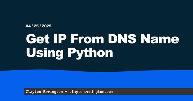 Get IP From DNS Name Using Python Get IP From DNS Name Using Python
