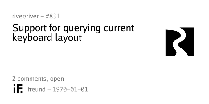 Summary card of an issue titled "Support for querying current keyboard layout" in repository river/river