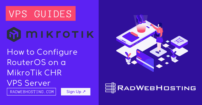 How to Configure RouterOS on a MikroTik CHR VPS Server