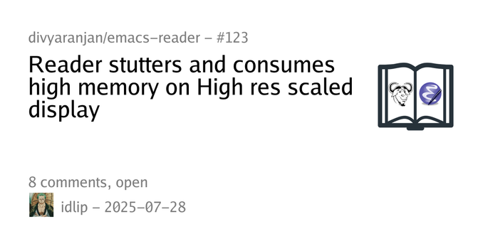 Summary card of an issue titled "Reader stutters and consumes high memory on High res scaled display" in repository divyaranjan/emacs-reader
