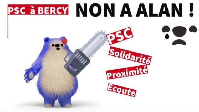 le petit ours bleu, logo d'Alan, la start up spéculative, qui tient une tronçonneuse dans les mains. 
Il est écrit : Non à Alan!
PSC, Solidarité, proximité, écoute.