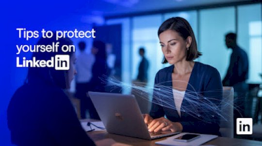 tips-to-protect-yourself-on-linkedin-from-fraud,-social-engineering,-and-espionage-–-source:-securityboulevard.com tips-to-protect-yourself-on-linkedin-from-fraud,-social-engineering,-and-espionage-–-source:-securityboulevard.com