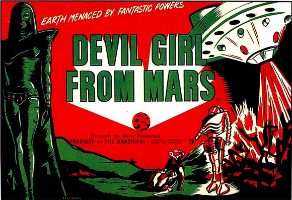 movie poster illustration in red, white, dark green, and black. An illustration of a woman in dark green and black armor standing on a landscape of dark green, black, and red. A white flying saucer with red, green, and black lights is flying in the upper right corner with a blast of red and white beams coming from the bottom. A robot in black, white, and red stands near where the beams are exploding the ground. The title, in the center of the picture is "Devil Girl From Mars" with the tagline "Earth Menaced By Fantastic Powers" at the top.