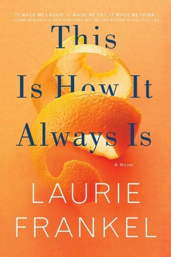 Book cover:
A spiral of orange peel filling most of the image, the end closest to the viewer fading into the peach coloured background.
Text:
This Is How It Always Is
Laurie Frankel
