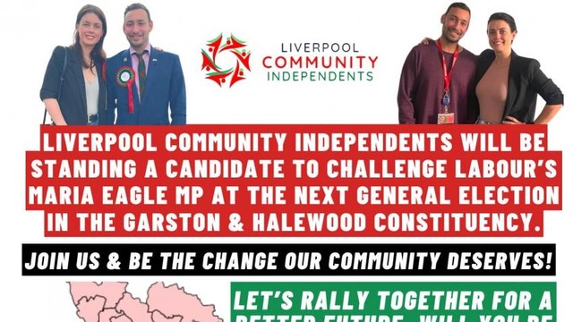 Graphic announcing 
"Livepool community independents will be standing a candidate to challenge Maria Eagle at the next general election in the garston and halewood constituency"