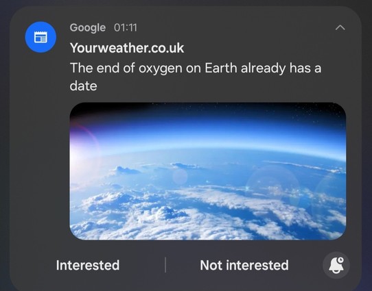 A Google phone notification for a Your Weather article with the headline "The end of oxygen on earth already has a date" and a picture of clouds from above.