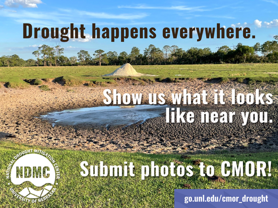 What does drought look like in your state? Let others know by submitting reports to CMOR. Go.unl.edu/cmor_drought 