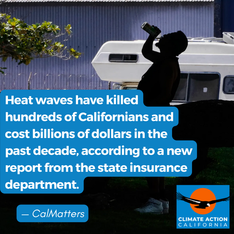 Heat waves have killed hundreds of Californians and cost billions of dollars in the past decade, according to a new report from the state insurance department — CalMatters 