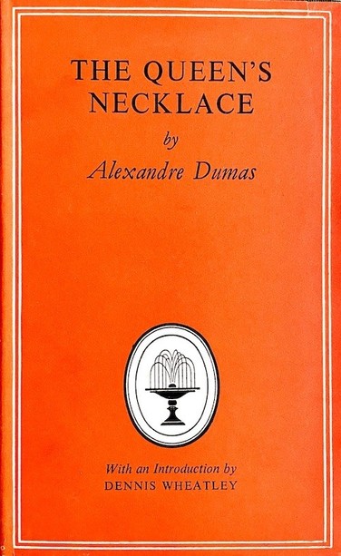 A small hardcover book with an orange dust jacket. It is The Queen's Necklace by Alexandre Dumas. Apart from the titles there is a small image of a classical fountain, illustrated in black on a white cartouche.