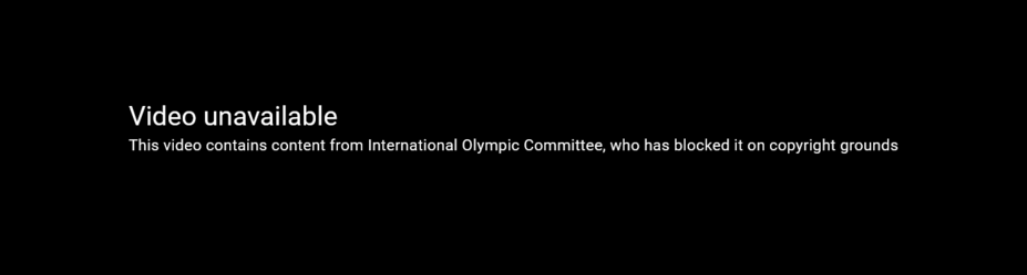 White text on black background. The screenshot shares that the video is unavailable due to the International Olympic Committee to claimed it on copyright grounds.