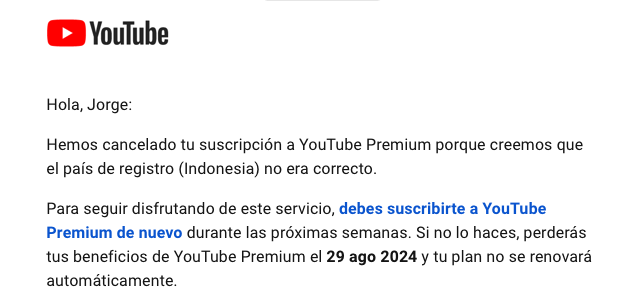 Mail de Youtube indicando que cancelan mi suscripción premium indicando que el país de registro (Indonesia) no es el correcto.