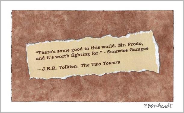 My collage art including the quote “There's some good in this world, Mr. Frodo, and it's worth fighting for.” - Samwise Gamgee  ― J.R.R. Tolkien, The Two Towers