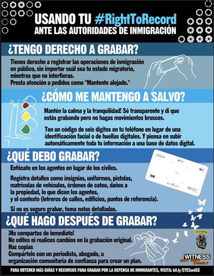 A bilingual infographic outlining rights and guidelines for recording immigration enforcement activities. It includes sections on the right to record, safety tips, what to document, and post-recording actions to take.