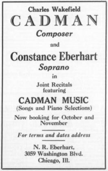 Advertisement from a 1920s magazine, "Charles Wakefield Cadman Composer and Constance Eberhart Soprano in Joint Recitals featuring Cadman Music (songs and Piano Selections) Now Booking for October and November"