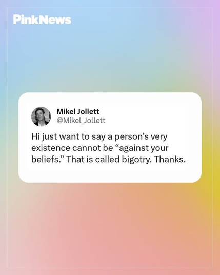 Mikel Jollett
@Mikel Jollett

Hi just want to say a person’s very
existence cannot be “against your
beliefs.” That is called bigotry. Thanks.