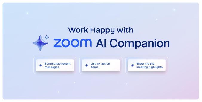 Image includes the text "Work Happy with Zoom AI Companion" alongside boxes labeled "Summarize recent messages," "List my action items," and "Show me the meeting highlights," set against a soft blue background with sparkles.