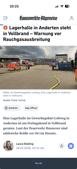 Screenshot from haz.de
"Eine Lagerhalle im Gewerbegebiet Lohweg in Anderten ist am Freitagabend in Vollbrand geraten. Laut der Feuerwehr Hannover sind zahlreiche Kräfte vor Ort im Einsatz."