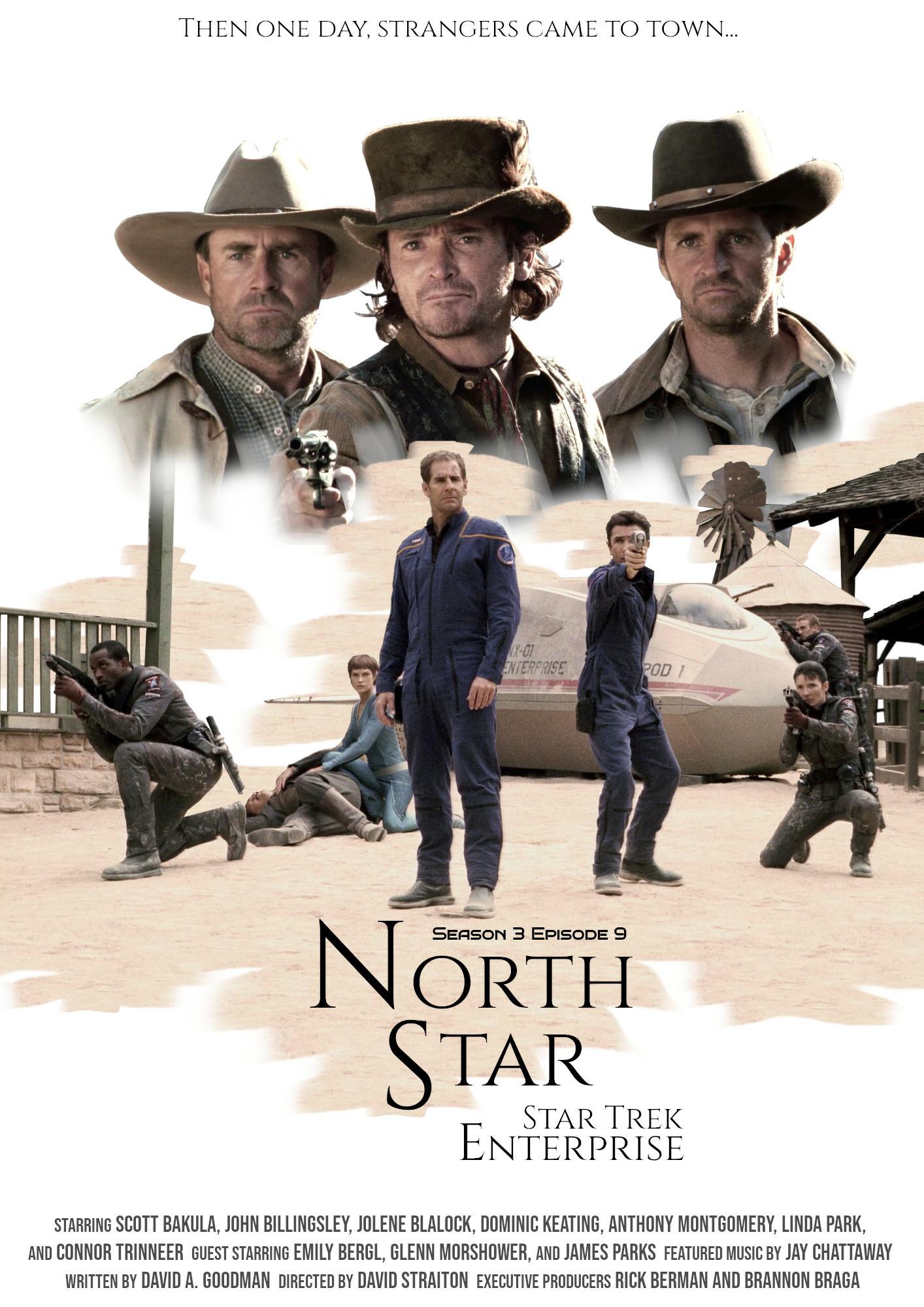 A fan poster for Star Trek Enterprise episode North Star, featuring Captain Archer and the crew in a standoff while standing in some sort of dusty street. Above them are a trio of shifty looking cowboys, one of them pointing a revolver.
