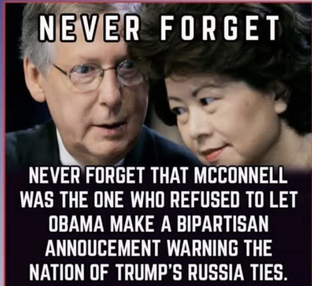 A political graphic featuring a close-up photograph of two people against a dark background with white text. An older person wearing glasses and a dark suit is in the foreground, while another person looks toward them from the right side of the frame. Large, capitalized white text at the top reads, "NEVER FORGET". Below the people, more white, capitalized text reads: "NEVER FORGET THAT MCCONNELL WAS THE ONE WHO REFUSED TO LET OBAMA MAKE A BIPARTISAN ANNOUCEMENT WARNING THE NATION OF TRUMP'S RUSSIA TIES."