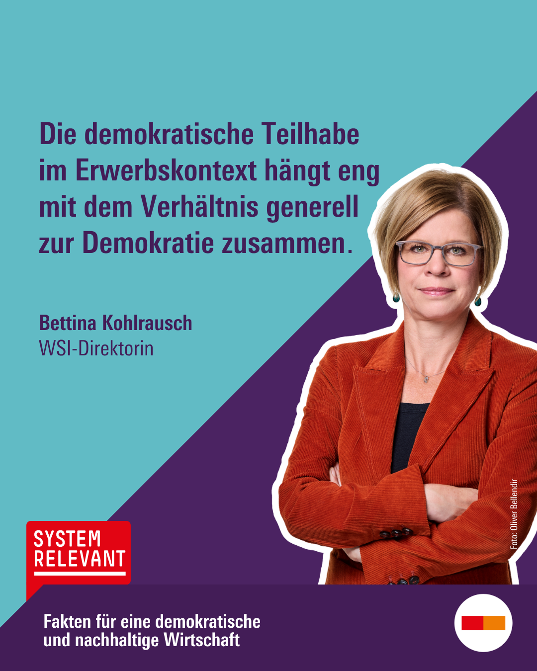 Zitatkachel zur Podcastfolge 308
Text: Die demokratische Teilhabe im Erwerbskontext hängt eng mit dem Verhältnis generell zur Demokratie zusammen.
Bild: Bettina Kohlrausch, WSI-Direktorin