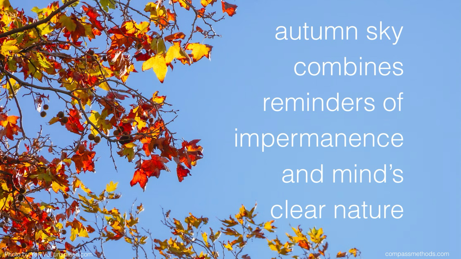 autumn sky combines reminders of impermanence and mind’s clear nature
