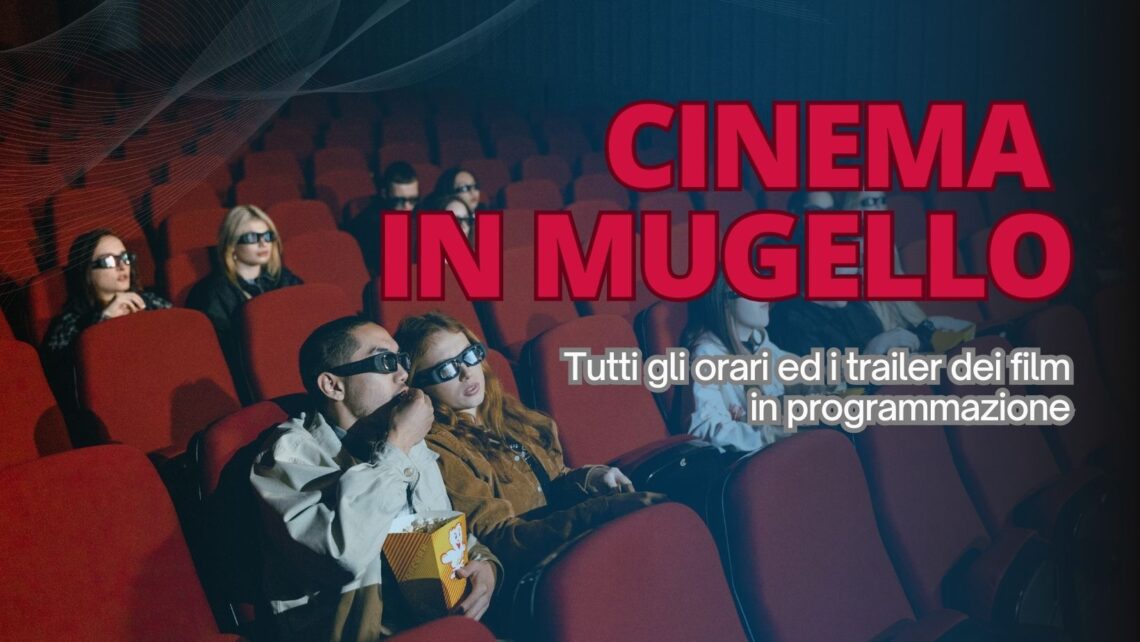 scopri-i-film-in-programma-nelle-sale-cinematografiche-del-mugello