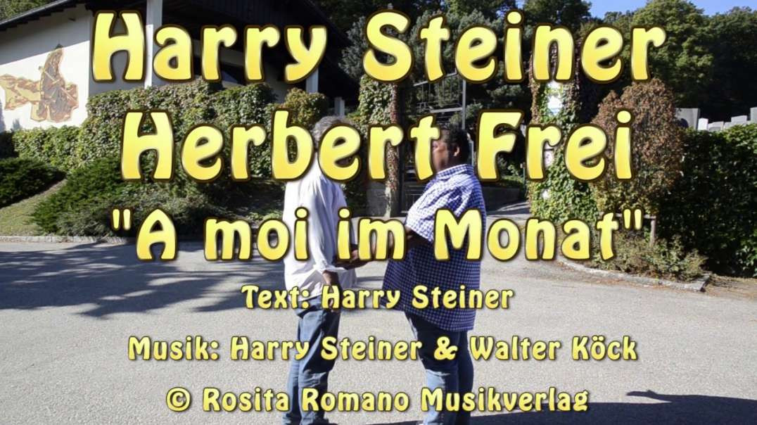 A moi im Monat - Herbert Frei, Harry Steiner