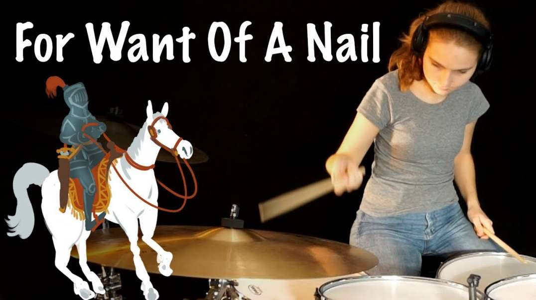 For Want Of A Nail - Sina´s Nursery Rhymes