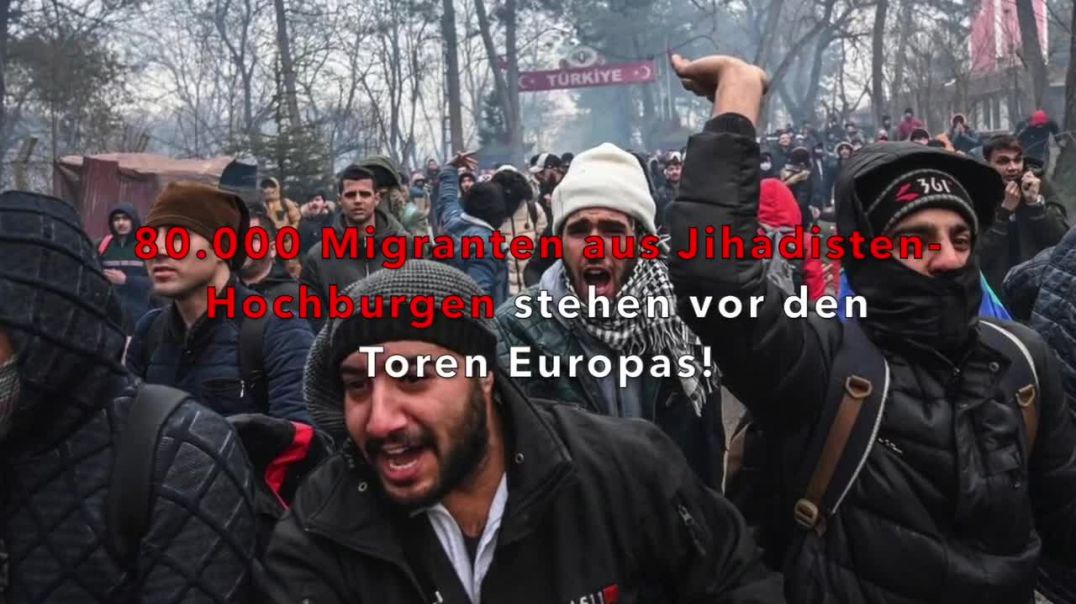 Allahu Akbar! 80.000 Migranten stehen vor den Toren Europas
