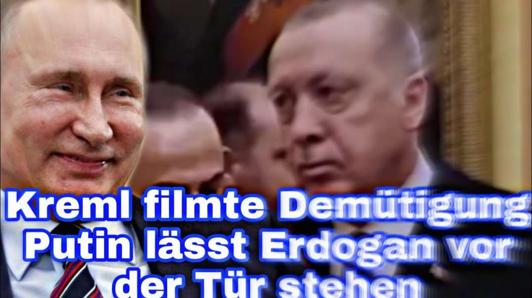 Kreml filmte Demütigung Putin lässt Erdogan vor der Tür stehen