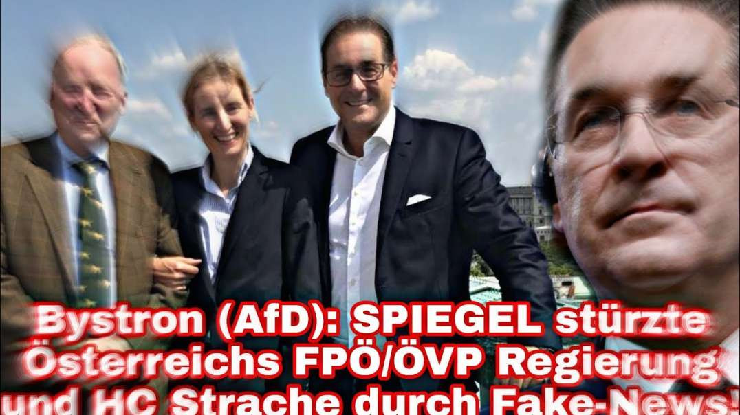SPIEGEL stürzte Österreichs FPÖ/ÖVP Regierung und HC Strache durch Fake-News!