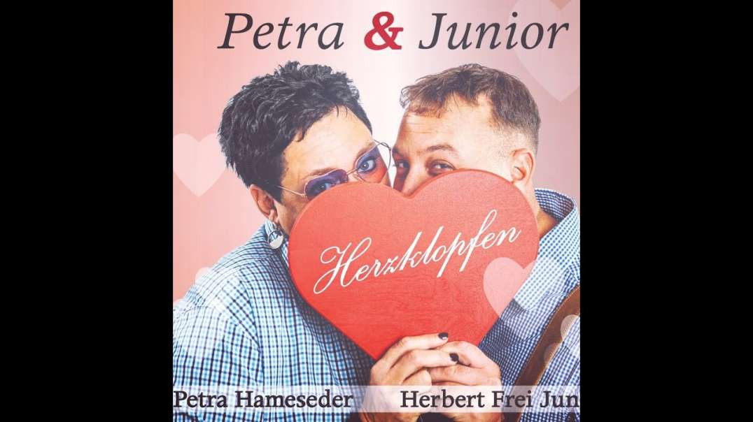 HERZKLOPFEN - Petra & Junior (Petra Hameseder & Herbert Frei Junior)